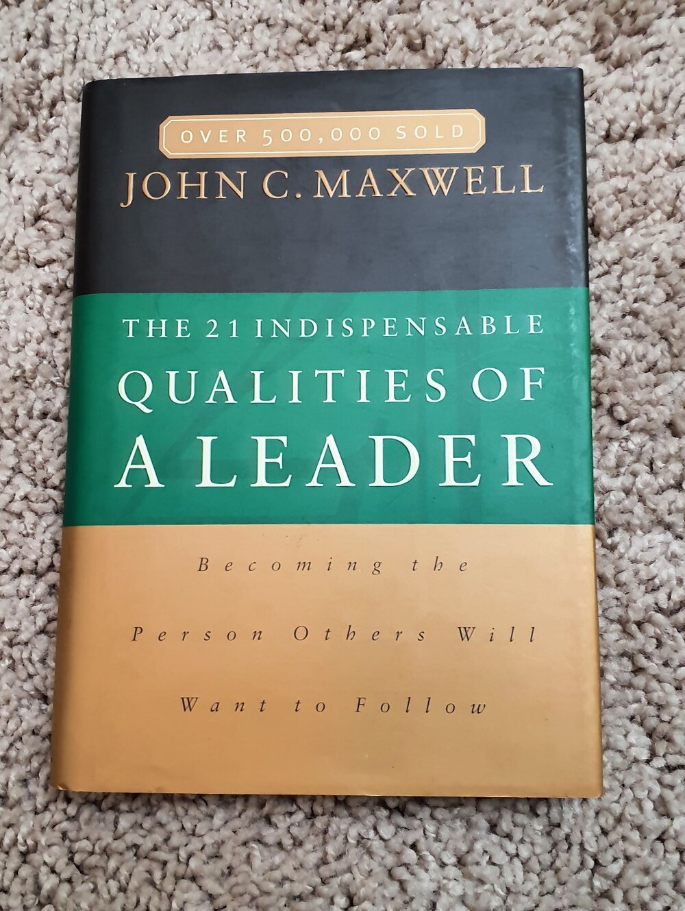 John C. Maxwell The 21 Indispensable Qualities of a Leader Hardcover